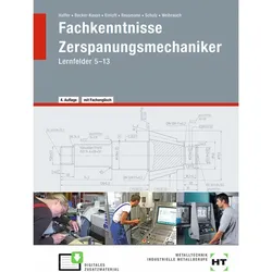 Fachkenntnisse Zerspanungsmechaniker, Schulbücher von Manfred Einloft, Angelika Becker-Kavan, Monika Reusmann, Reiner Haffer, Elisabeth Schulz, Bruno Weihrauch