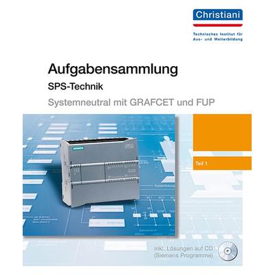 Aufgabensammlung für speicherprogrammierbare Steuerungen (systemneutral erstellt) Teil 1, Sonstige von Dirk Boddin, Christiani, Paul,