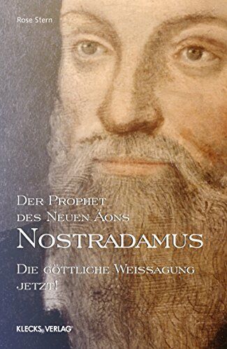 Rose Stern - Nostradamus - Der Prophet des Neuen Äons - Band 3: Die göttliche Weissagung Jetzt! - Preis vom 30.09.2026 09:01:18 h
