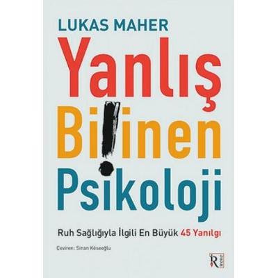 Yanlis Bilinen Psikoloji, Taschenbuch von Lukas Maher, Irene Yayincilik