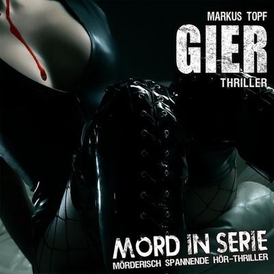 Gier - Markus Topf, Audio, 4250783687349