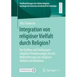 Integration von religiöser Vielfalt durch Religion?, Fachbücher von Nils Friedrichs