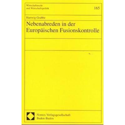Nebenabreden in der Europäischen Fusionskontrolle, Taschenbuch von Hartwig Grabbe, Nomos, 978-3-7890-6563-7