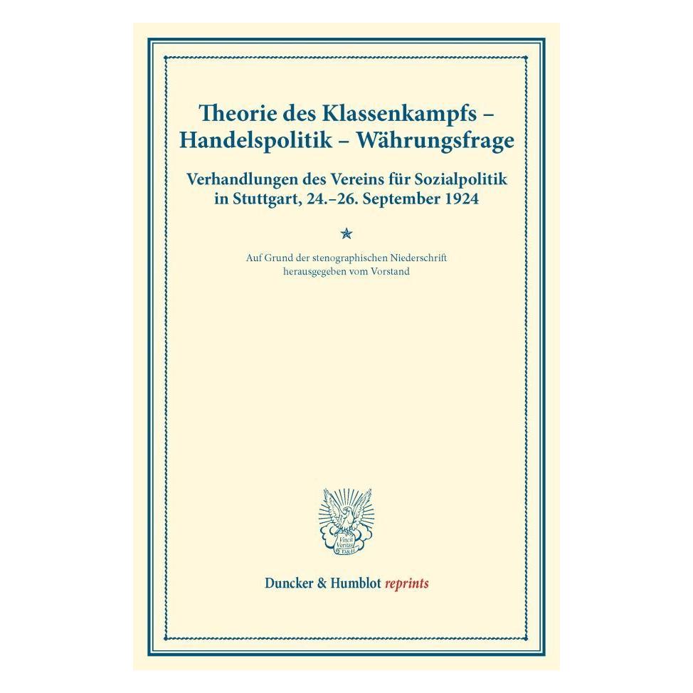 Duncker & Humblot Theorie des Klassenkampfs - Handelspolitik - Währungsfrage. (Deutsch, Softcover) (55600880)