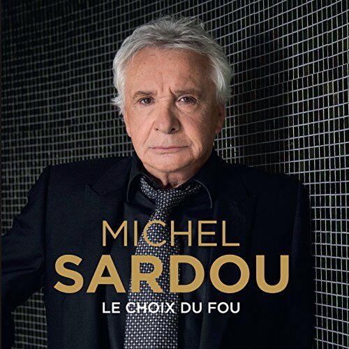 Michel Sardou - Le Choix du Fou - Preis vom 12.10.2026 11:37:12 h