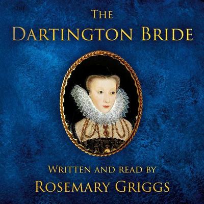 The Dartington Bride - Rosemary Griggs, Audio, 9781805147992