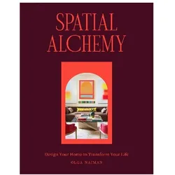 Spatial Alchemy, Ratgeber von Olga Naiman