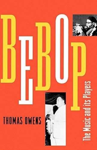 Thomas Owens - Bebop: The Music and Its Players - Preis vom 30.09.2026 22:30:23 h
