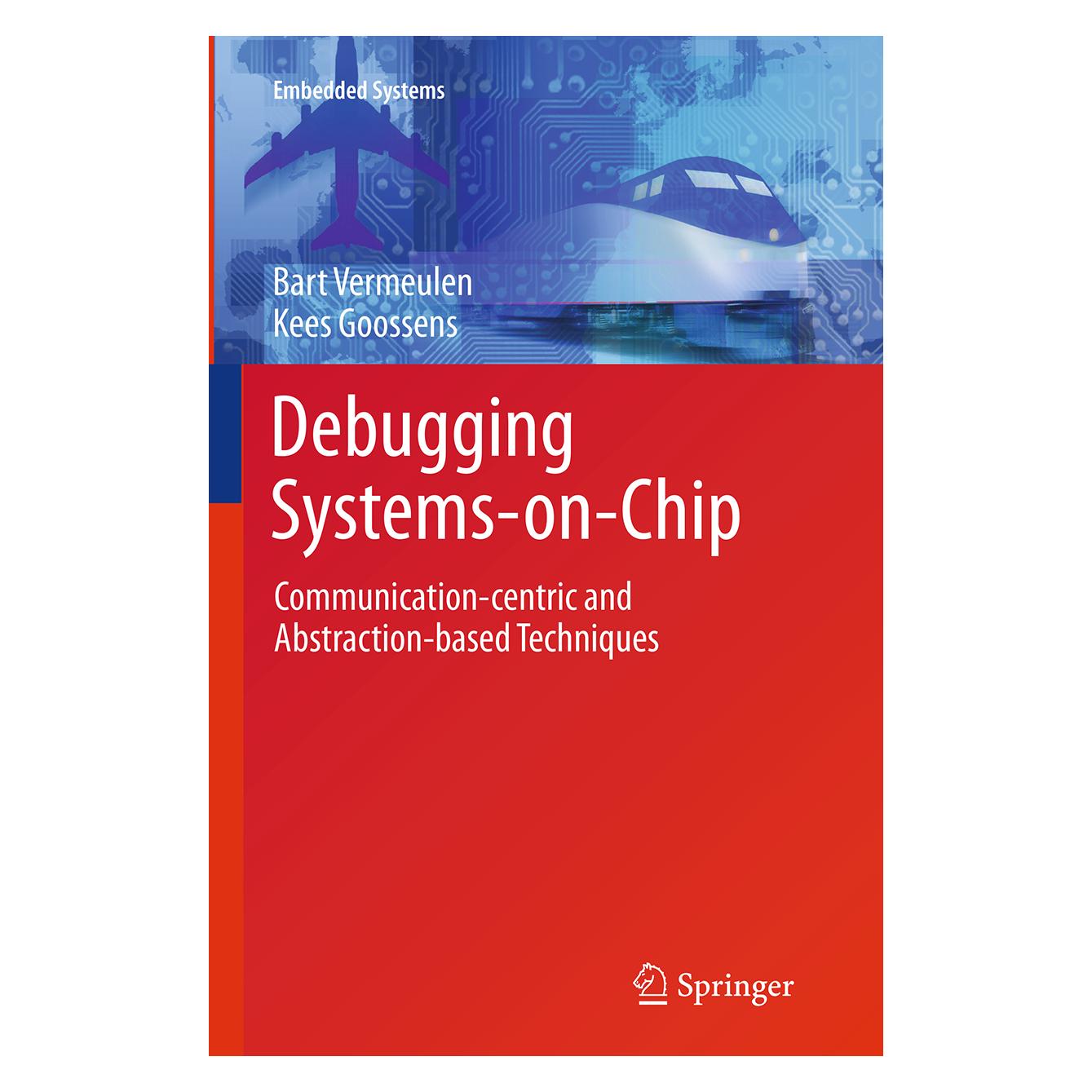 Springer Debugging Systems-on-Chip (Englisch, Softcover, Bart Vermeulen, Kees Goossens) (55846473)