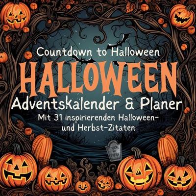 Halloween-Planer & Adventskalender Herbst Oktober mit 31 inspirierenden Zitaten und Halloween Bildern Countdown zu Halloween Kinder Familie Hund