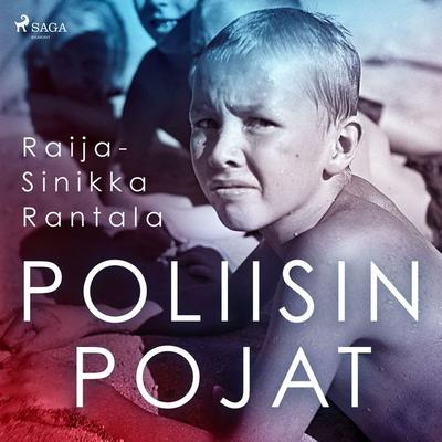 Poliisin pojat - Raija-Sinikka Rantala, Audio, 9788728549001