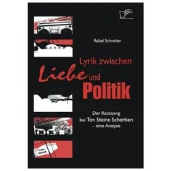 Lyrik zwischen Liebe und Politik, Fachbücher von Rafael Schreiber