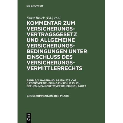 Kommentar zum Versicherungsvertragsgesetz und Allgemeine Versicherungsbedingungen... / Lebensversicherung, Gebundene Ausgabe von , De Gruyter,