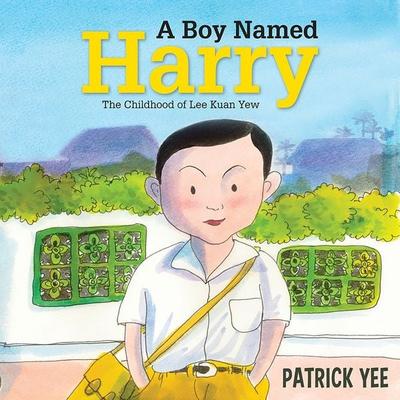 A Boy Named Harry: The Childhood of Lee Kuan Yew - Patrick Yee, Audio, 9789152179840