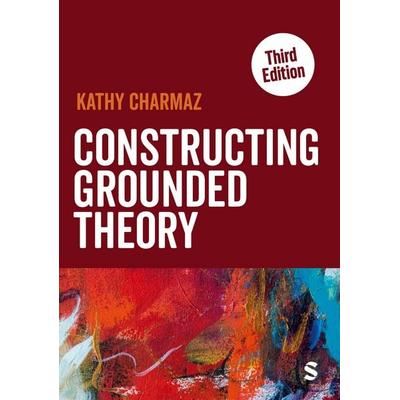 Constructing Grounded Theory, Taschenbuch von Kathy Charmaz, Sage Publications, 978-1-5264-2661-1