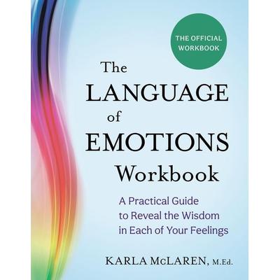The Language of Emotions Workbook, Taschenbuch von Karla McLaren, Sounds True Inc, 978-1-64963-333-0