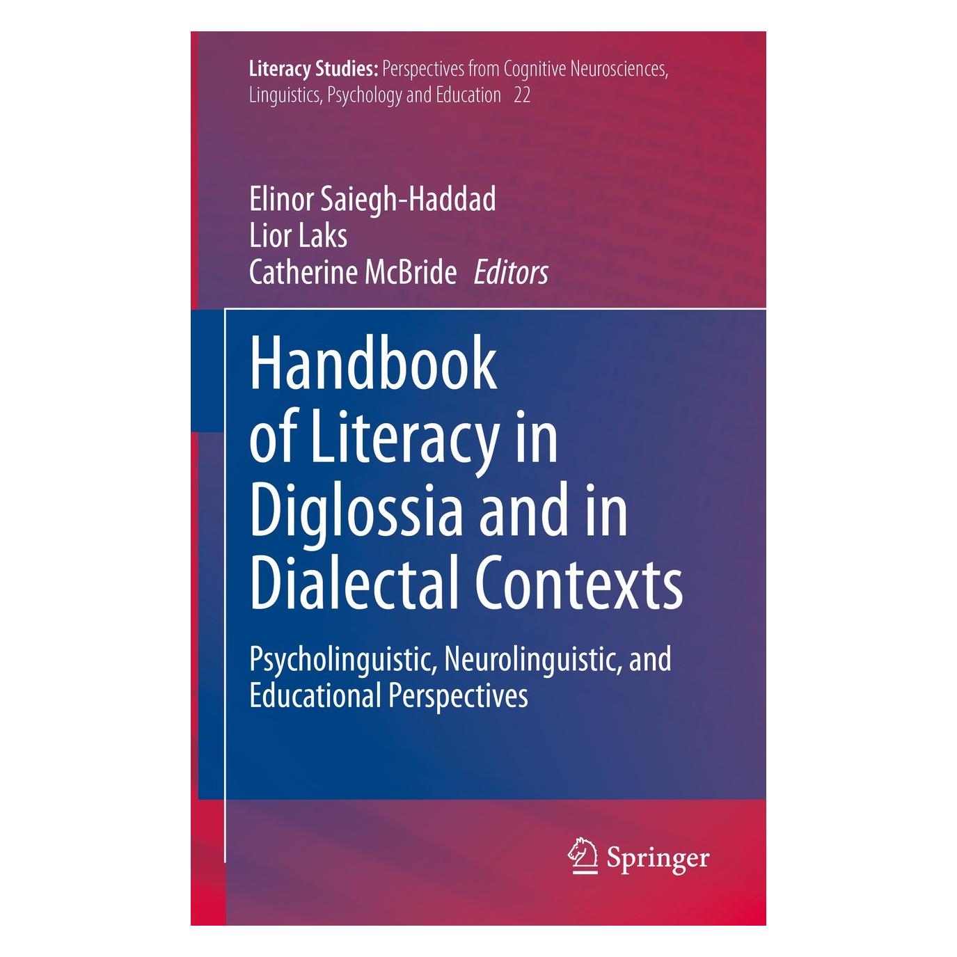 Springer Handbook of Literacy in Diglossia and i (Englisch, Hardcover, Catherine McBride, Elinor Saiegh-Haddad, Lior Laks) (9783030800710)