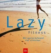 Uschi. Moriabadi - Lazy Fitness. Mit wenig Aufwand viel erreichen - Preis vom 09.10.2026 07:28:09 h
