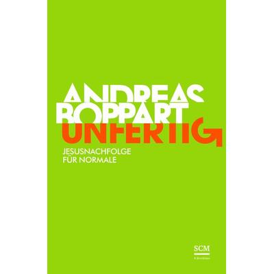 Unfertig, Gebundene Ausgabe von Andreas Boppart, R.Brockhaus, 978-3-417-26723-5