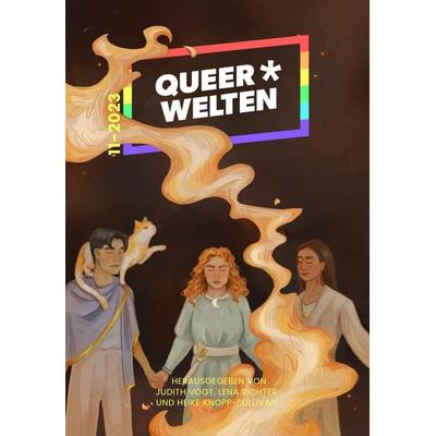 Queer*Welten 11-2023 - Das queerfeministische Phantastikmagazin, Taschenbuch von Lünn,Jasper Nicolaisen,Chris* Lawaai,Iris Leander Villiam,Anna