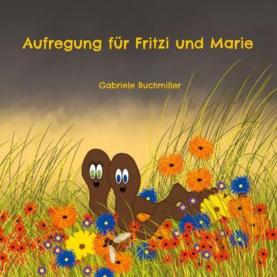 Aufregung für Fritzi und Marie, Taschenbuch von Gabriele Buchmiller, BoD – Books on Demand, 978-3-7557-3026-2