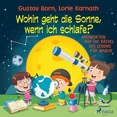 Wohin geht die Sonne, wenn ich schlafe? - Gustav Born,Lorie Karnath, Audio, 9788726486674