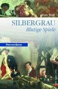 Tom Wolf - Silbergrau. Blutige Spiele. - Preis vom 10.10.2026 11:48:34 h