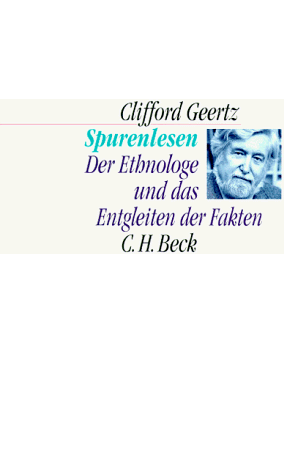 Clifford Geertz - Spurenlesen: Der Ethnologe und das Entgleiten der Fakten - Preis vom 14.10.2026 23:07:16 h