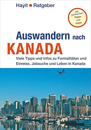 Manfred Schenkel - Auswandern nach Kanada: Viele Tipps und Infos zu Visum, Einreise, Jobsuche und Leben in Kanada (Hayit Ratgeber) - Preis vom 19.10.2026 19:33:35 h