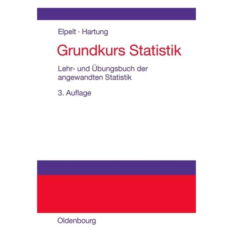 De Gruyter Elpelt,B.:Grundkurs Statistik (Deutsch, Hardcover, Bärbel Elpelt, Joachim Hartung) (67826084)