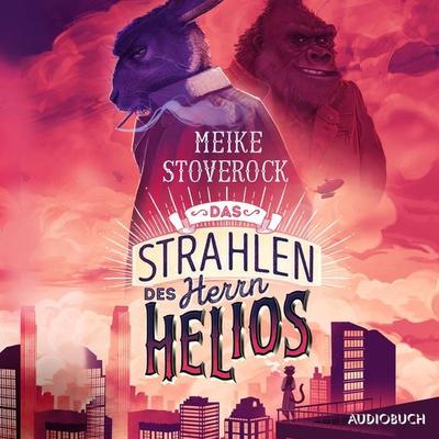 Das Strahlen des Herrn Helios - Ein Fall für Skarabäus Lampe - Meike Stoverock, Audio, 9788728362259