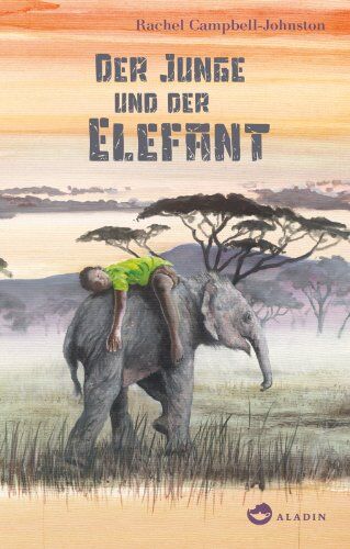 Rachel Campbell-Johnston - Der Junge und der Elefant - Preis vom 06.10.2026 07:26:00 h