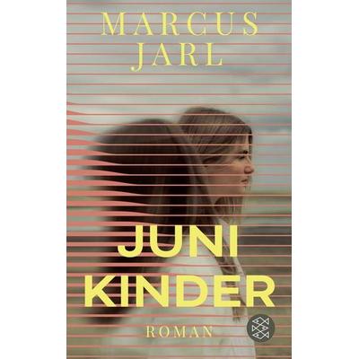 Junikinder, Taschenbuch von Marcus Jarl, Fischer Taschenbuch Verlag