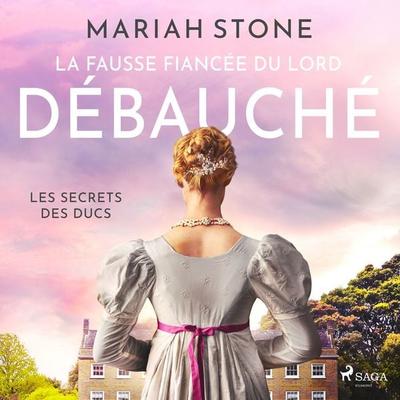 La Fausse Fiancée du lord débauché - Mariah Stone, Audio, 9788727313214