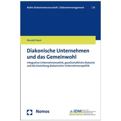Diakonische Unternehmen und das Gemeinwohl, Fachbücher von Ronald Dossi