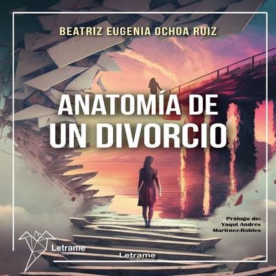 Anatomía de un divorcio - Beatriz Eugenia Ochoa Ruiz, Audio, 9788410895805