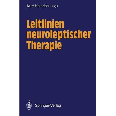 Leitlinien neuroleptischer Therapie, Taschenbuch von , Springer, 978-3-540-52723-7