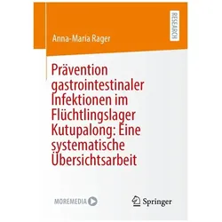 Prävention gastrointestinaler Infektionen im Flüchtlingslager Kutupalong: Eine systematische, Fachbücher