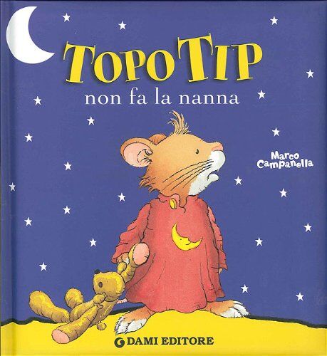 Marco Campanella - Topo Tip non fa la nanna - Preis vom 07.10.2026 11:45:10 h