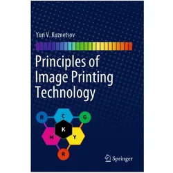 Principles of Image Printing Technology, Fachbücher von Yuri V. Kuznetsov