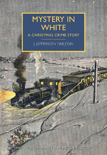 Farjeon, J. Jefferson - Mystery in White: A Christmas Crime Story (British Library - British Library Crime Classics) - Preis vom 09.10.2026 07:28:09 h