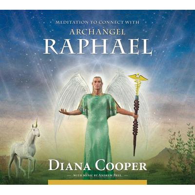 Meditation to Connect with Archangel Raphael - Diana Cooper, CD, 9781844095162