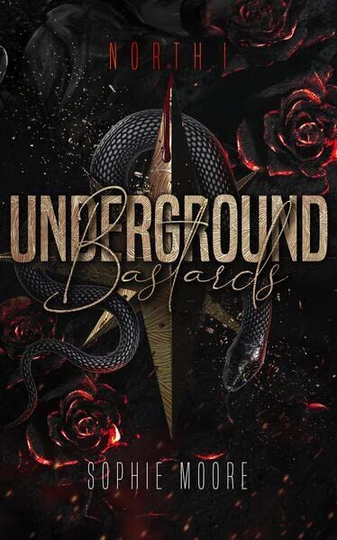Sophie Moore - Underground Bastards: North 1 - Preis vom 30.09.2026 22:30:23 h