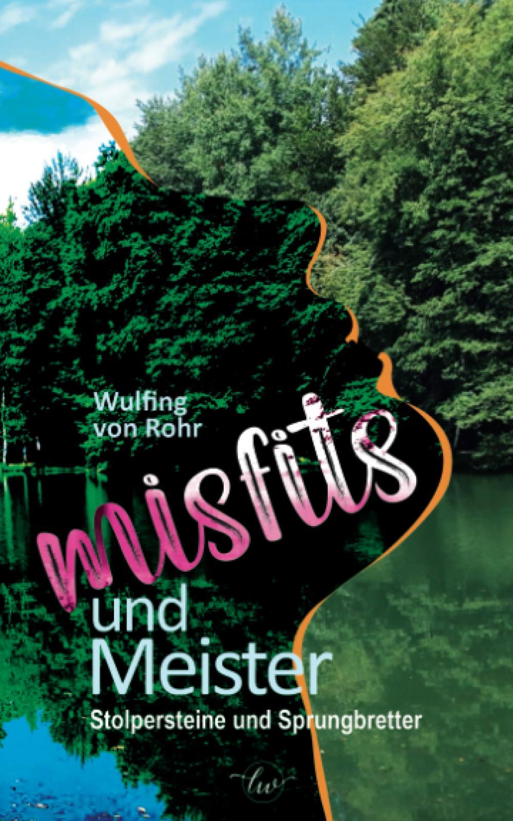 Wulfing von Rohr - Misfits und Meister: Stolpersteine und Sprungbretter: Impulse für den Lebensweg - Preis vom 05.10.2026 03:47:11 h