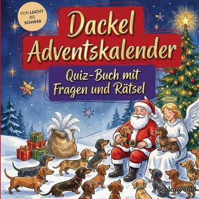 Dackel-Adventskalender: Quiz-Buch mit Fragen und Rätsel, Taschenbuch von Schlauvento Interactive, Schlauvento Interactive, 978-3-693-19497-3