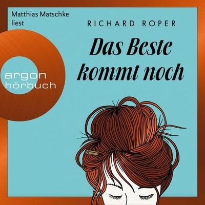 Das Beste kommt noch - Richard Roper, Audio, 9783732454051
