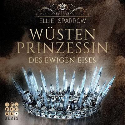Wüstenprinzessin des Ewigen Eises - Ellie Sparrow, Audio, 9783844922790
