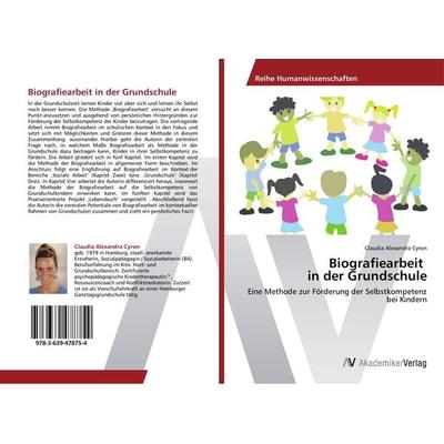 Biografiearbeit in der Grundschule, Taschenbuch von Claudia Alexandra Cyron, AV Akademikerverlag, 978-3-639-47875-4