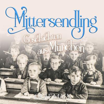 Mittersendling - Olaf Maly, Audio, 4061707320835