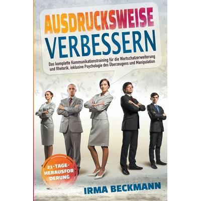 Ausdrucksweise Verbessern, Taschenbuch von Irma Beckmann, Self Published